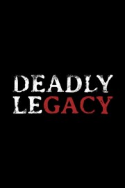 watch Deadly Legacy free online