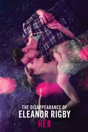 watch The Disappearance of Eleanor Rigby: Her free online