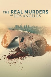 watch The Real Murders of Los Angeles free online