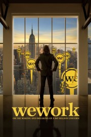 watch WeWork: or The Making and Breaking of a $47 Billion Unicorn free online