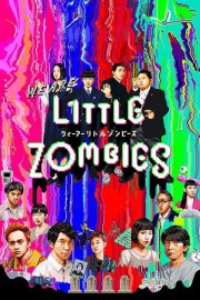 watch We Are Little Zombies free online