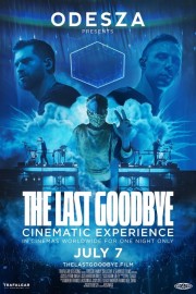 watch ODESZA: The Last Goodbye Cinematic Experience free online