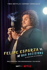 watch Felipe Esparza: Bad Decisions free online