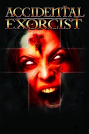 watch Accidental Exorcist free online