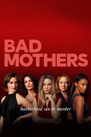 watch Bad Mothers free online