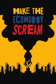 watch Make the economy scream free online