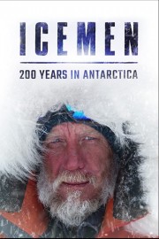 watch Icemen: 200 years in Antarctica free online