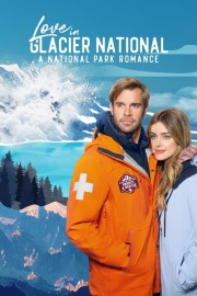 watch Love in Glacier National: A National Park Romance free online