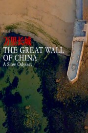 watch A Slow Odyssey: The Great Wall of China free online