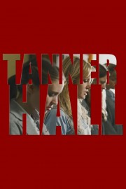 watch Tanner Hall free online