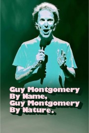 watch Guy Montgomery By Name, Guy Montgomery By Nature free online