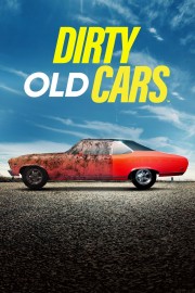 watch Dirty Old Cars free online