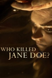 watch Who Killed Jane Doe? free online