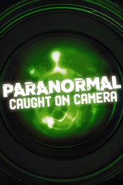 watch Paranormal Caught on Camera free online