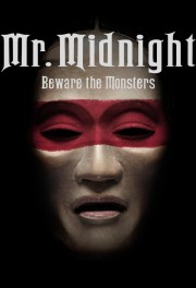 watch Mr. Midnight: Beware the Monsters free online