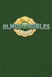 watch Olmos y Robles free online