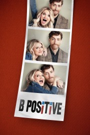 watch B Positive free online