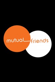 watch Mutual Friends free online