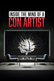 watch Inside the Mind of a Con Artist free online