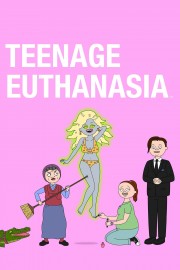 watch Teenage Euthanasia free online