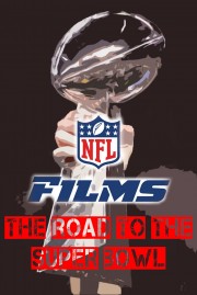 watch NFL Films - The Road To The Super Bowl free online