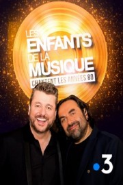 watch Les enfants de la musique chantent les années 80 free online