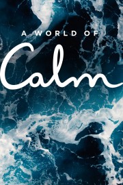 watch A World of Calm free online