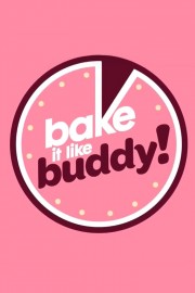 watch Bake It Like Buddy free online