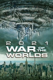 watch 2021: War of the Worlds free online