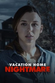 watch Vacation Home Nightmare free online