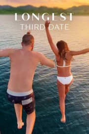 watch Longest Third Date free online