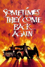 watch Sometimes They Come Back... Again free online