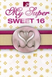 watch My Super Sweet 16 free online