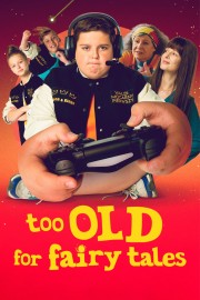 watch Too Old for Fairy Tales free online