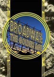 watch Broadway: The Golden Age, by the Legends Who Were There free online