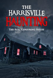 watch The Harrisville Haunting: The Real Conjuring House free online