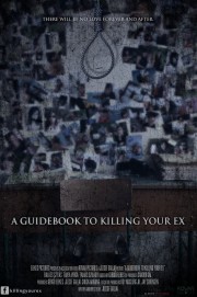 watch A Guidebook to Killing Your Ex free online