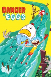 watch Danger & Eggs free online