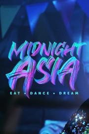 watch Midnight Asia: Eat · Dance · Dream free online