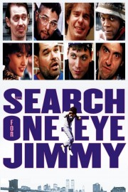 watch The Search for One-eye Jimmy free online