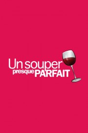 watch Un souper presque parfait free online