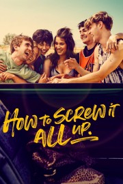 watch How to Screw It All Up free online