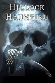 watch Hillock Haunting free online