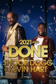 watch 2021 and Done with Snoop Dogg & Kevin Hart free online