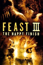 watch Feast III: The Happy Finish free online