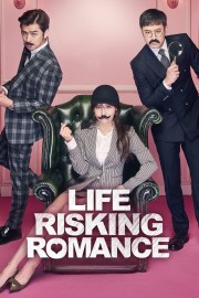 watch Life Risking Romance free online