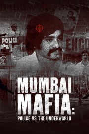 watch Mumbai Mafia: Police vs the Underworld free online