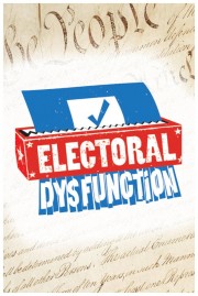 watch Electoral Dysfunction free online