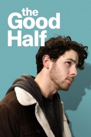 watch The Good Half free online