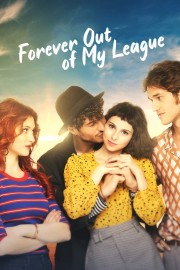 watch Forever Out of My League free online